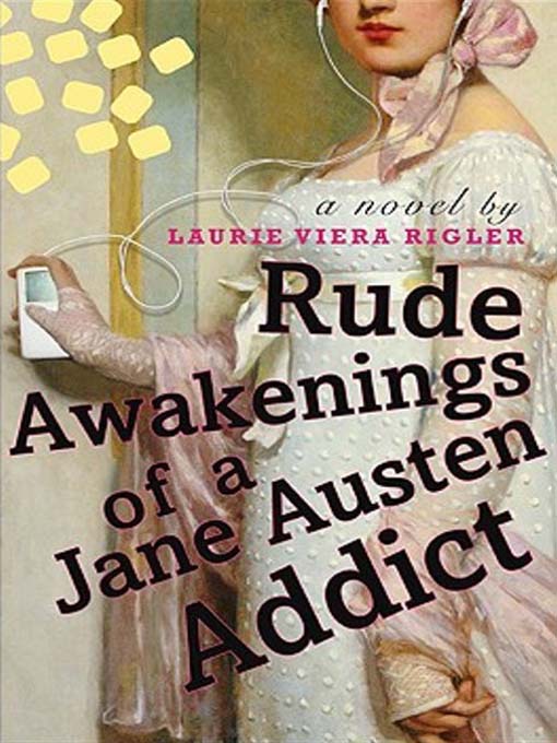 Title details for Rude Awakenings of a Jane Austen Addict by Laurie Viera Rigler - Available
